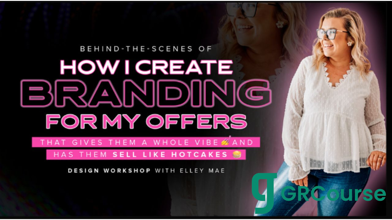 Elley Mae – How I Create Branding For My Offers