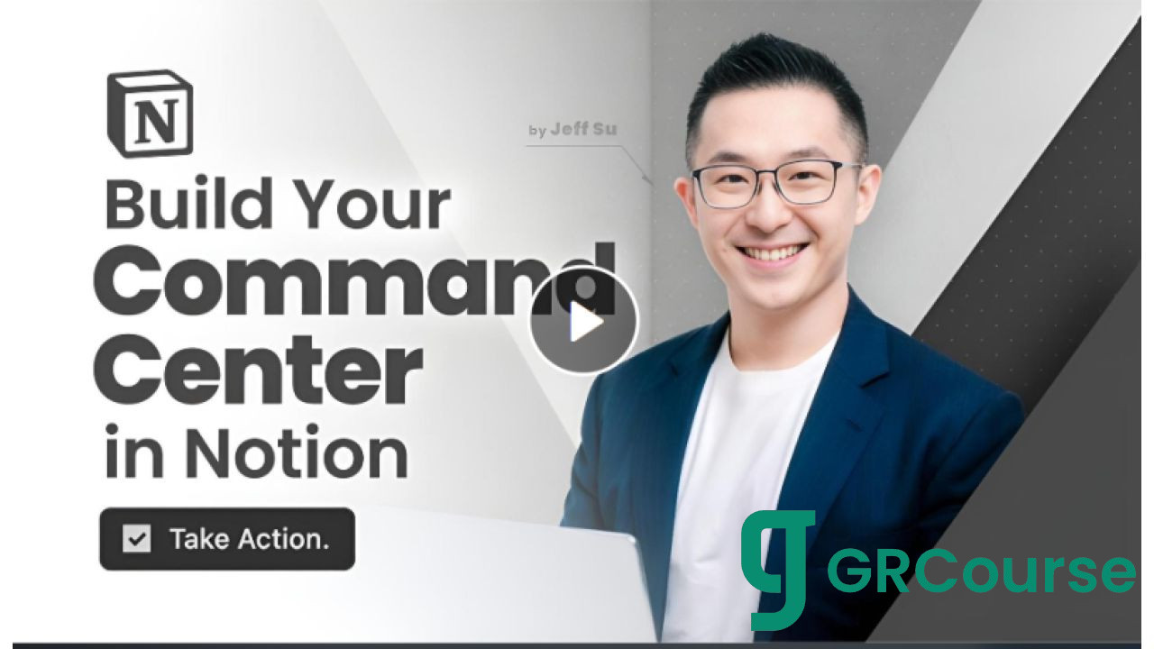 Jeff Su – Build Your Command Center in Notion