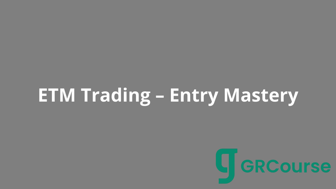 ETM Trading – Entry Mastery