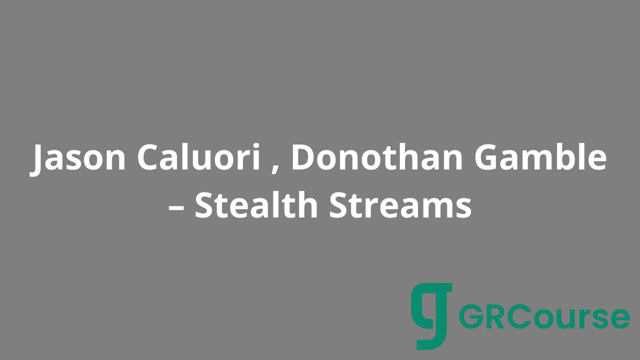 Jason Caluori , Donothan Gamble – Stealth Streams