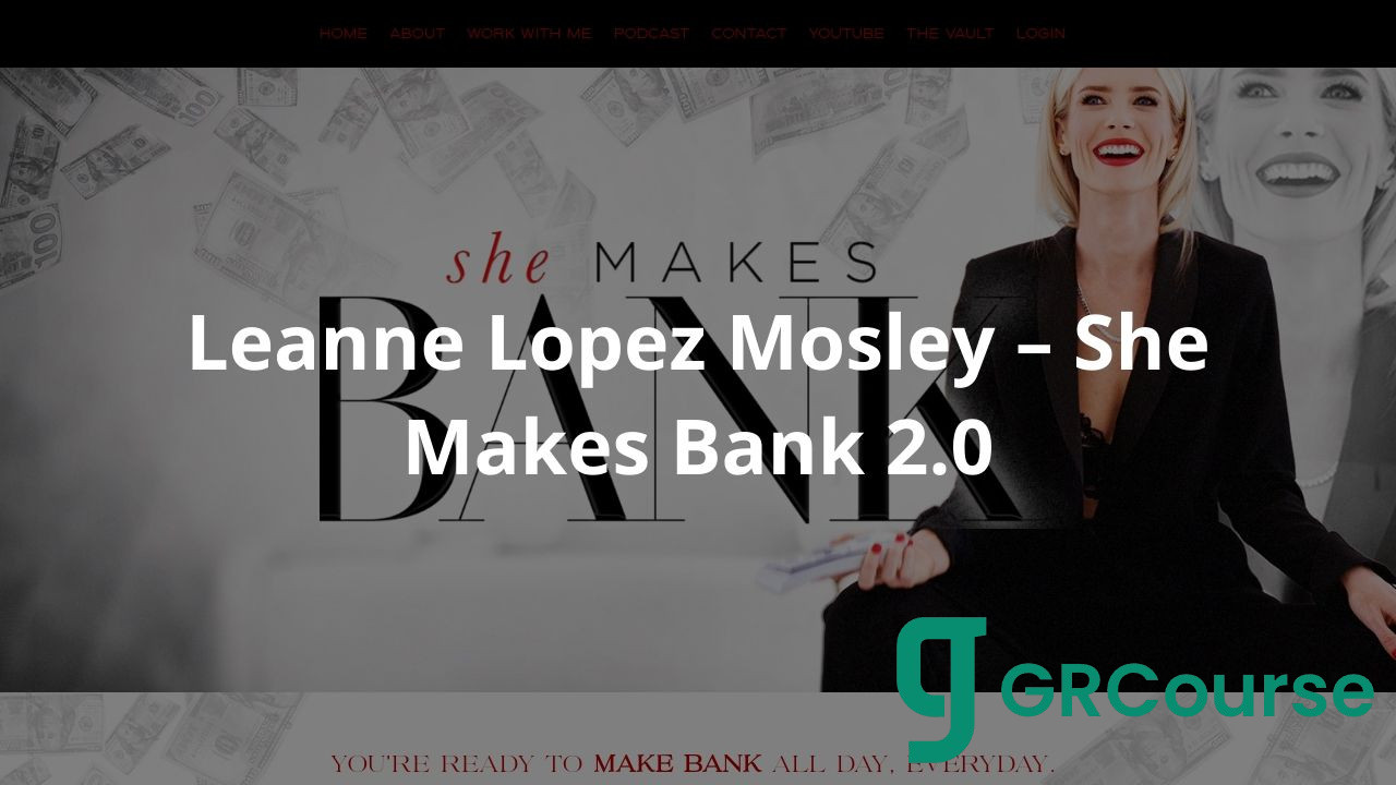 Leanne Lopez Mosley – She Makes Bank 2.0
