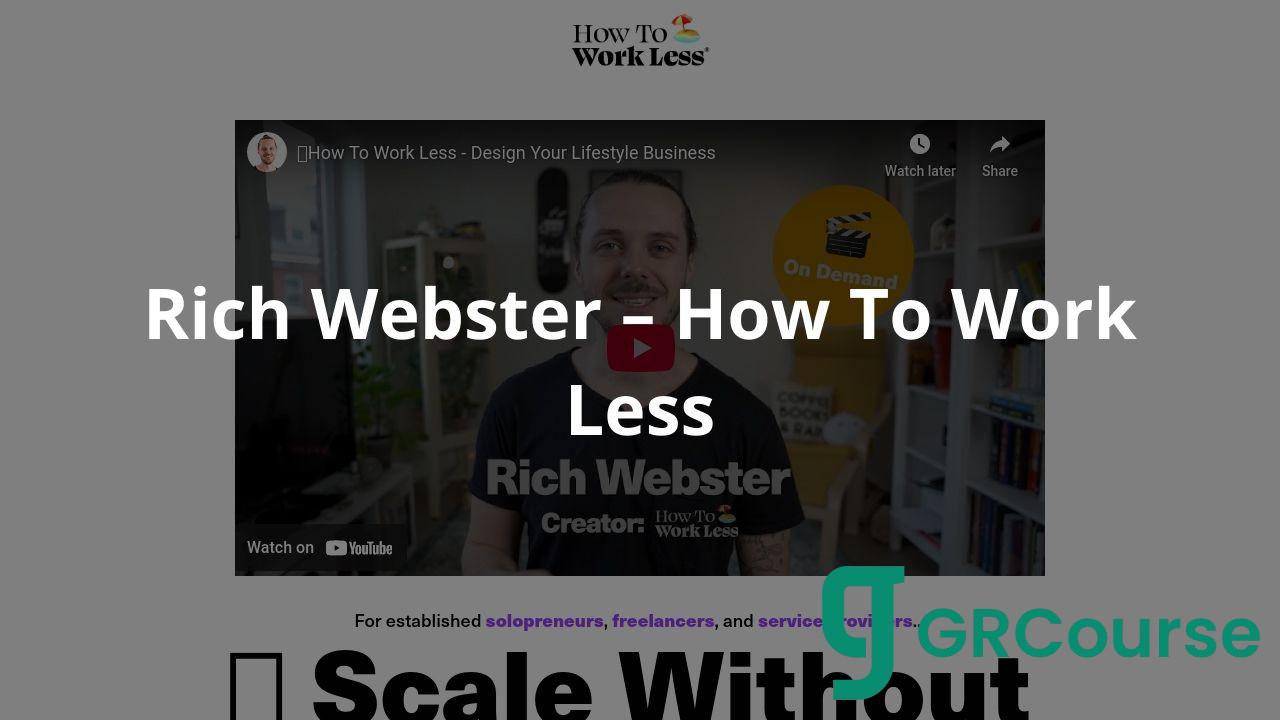 Rich Webster – How To Work Less